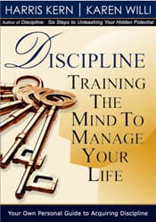 DISCIPLINE: Training the Mind to Manage Your Life