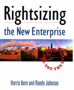 Rightsizing the New Enterprise: The Proof, Not the Hype
